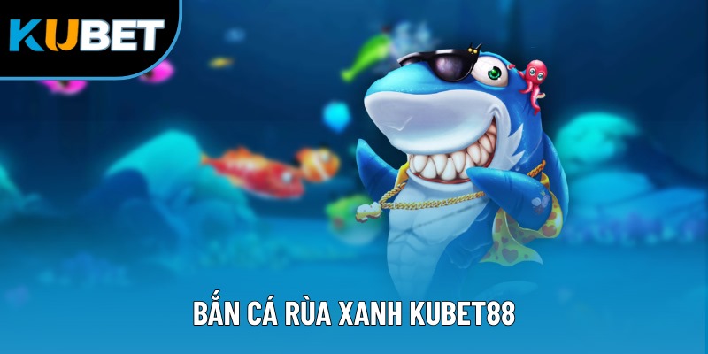 Bắn Cá Rùa Xanh - Hành Trình Săn Thưởng Cực Kỳ Lôi Cuốn