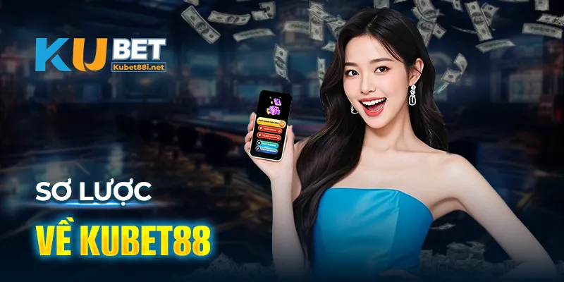 Sơ lược về Kubet88